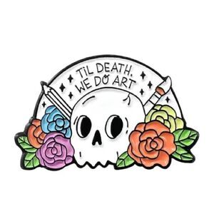 Till Death do we Art enamel pin